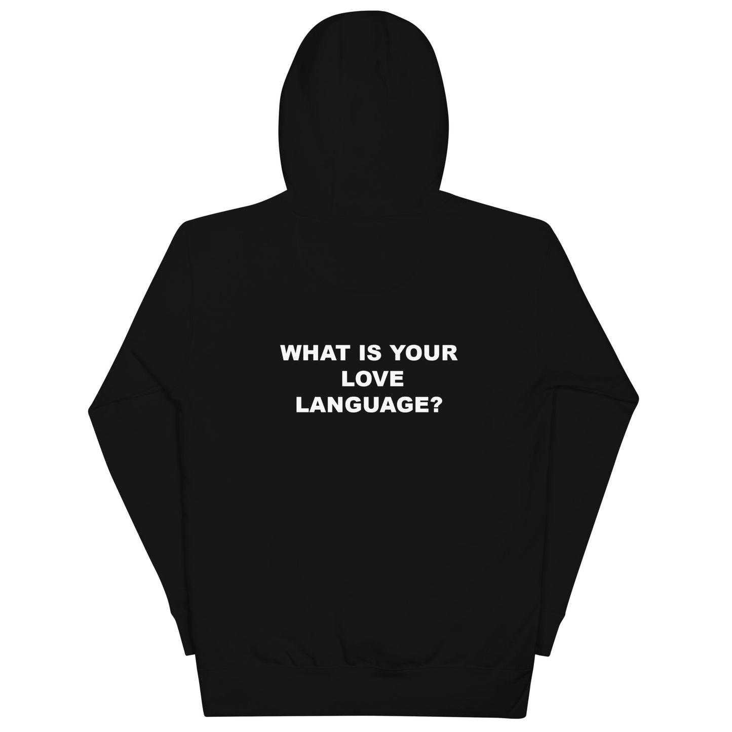 What Is Your Love Language Unisex Hoodie
