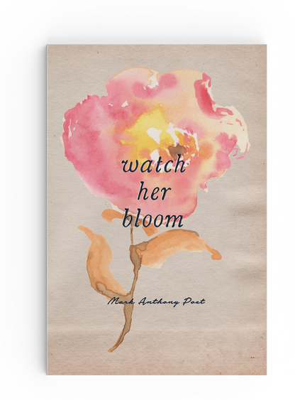 Watch Her Bloom